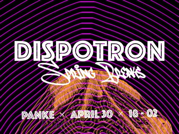 DISPOTRON Spring Breaks - Epy, Nerk, Andi A, Negrolator X, DJ Glow, Dan Lodig event poster