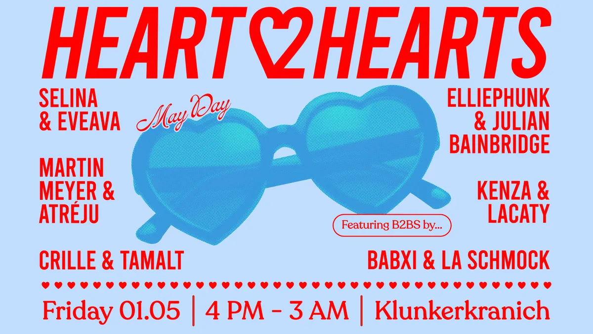 HEART2HEARTS w. Crille & Tamalt, Babxi b2b La Schmock, KENZA b2b LACATY, Martin Meyer event poster