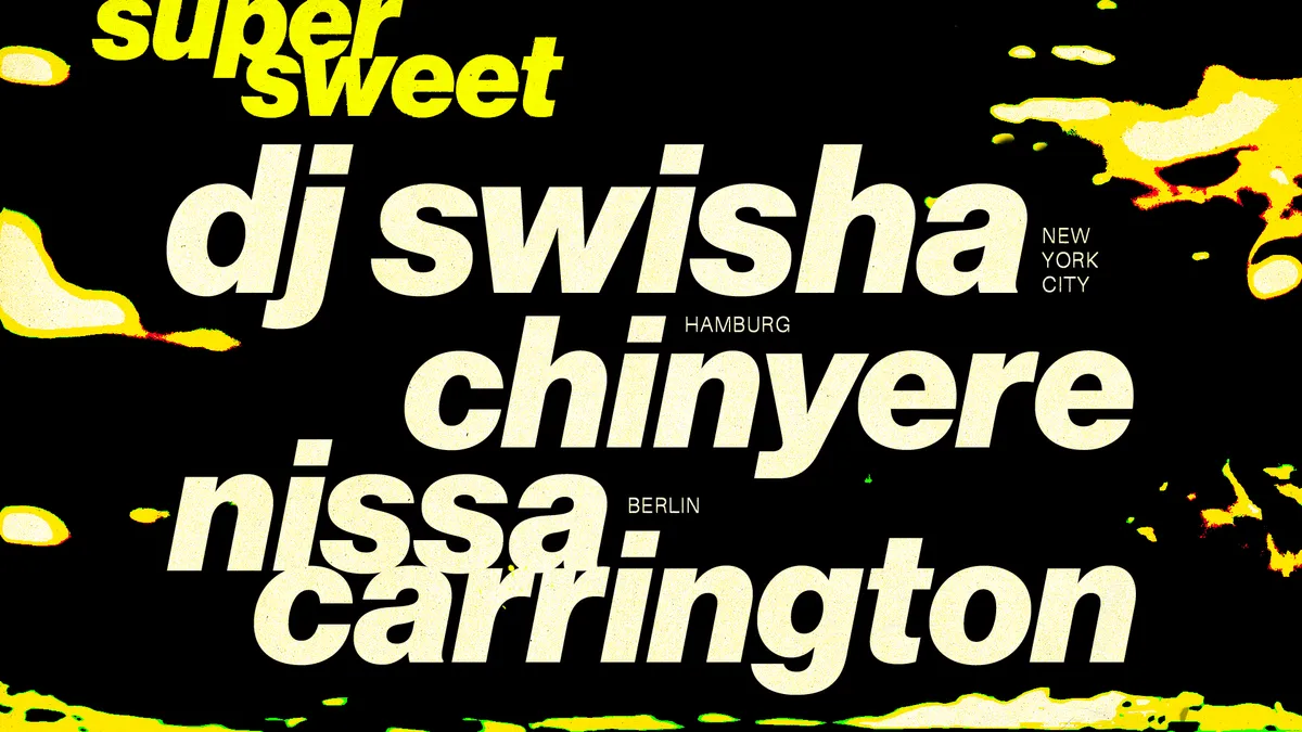 super sweet with DJ SWISHA, Chinyere, Nissa Carrington event poster