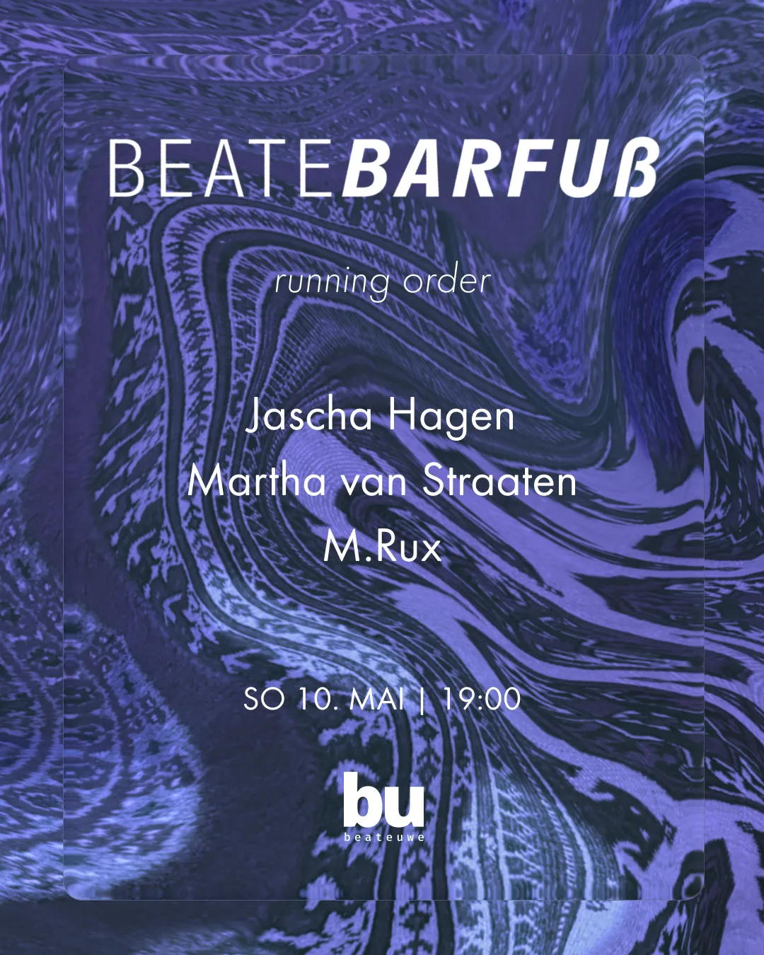 Beate Barfuß /// Jascha Hagen, Martha van Straaten, M.Rux event poster