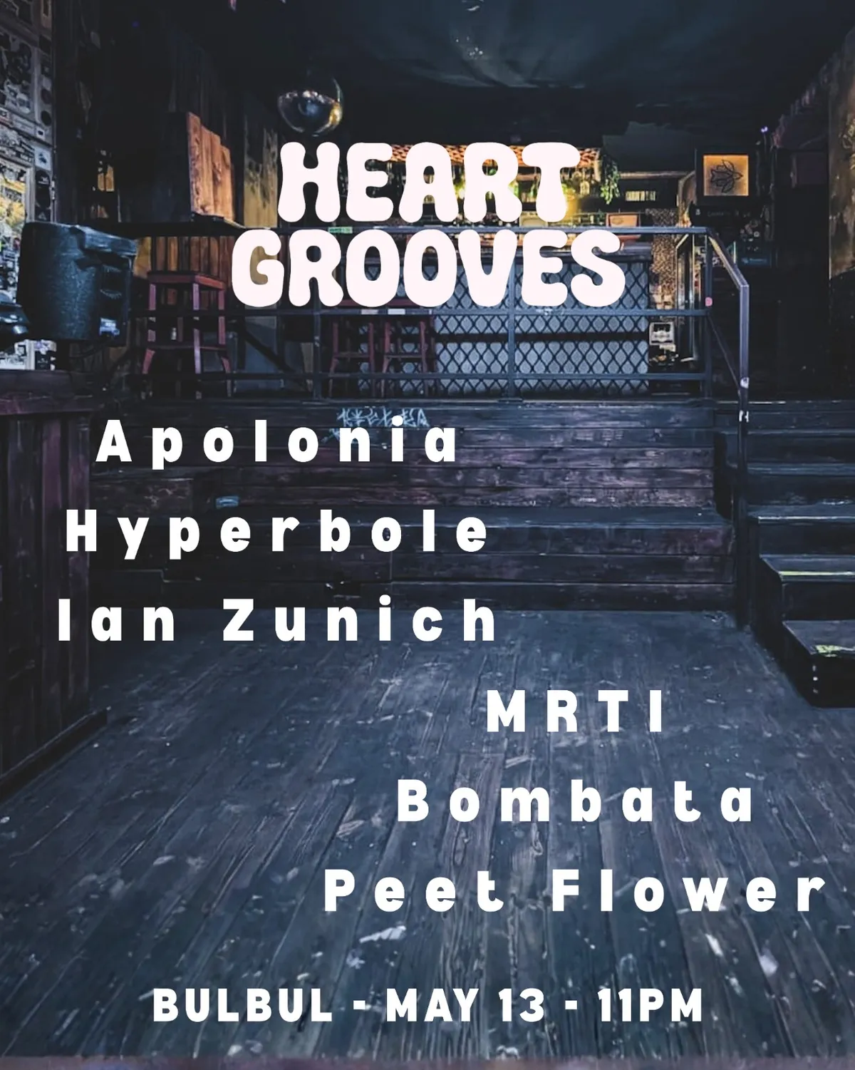 Heart Grooves: Bombata b2b Peet Flower, MRTI, Apolonia, Hyperbole b2b Ian Zunich event poster