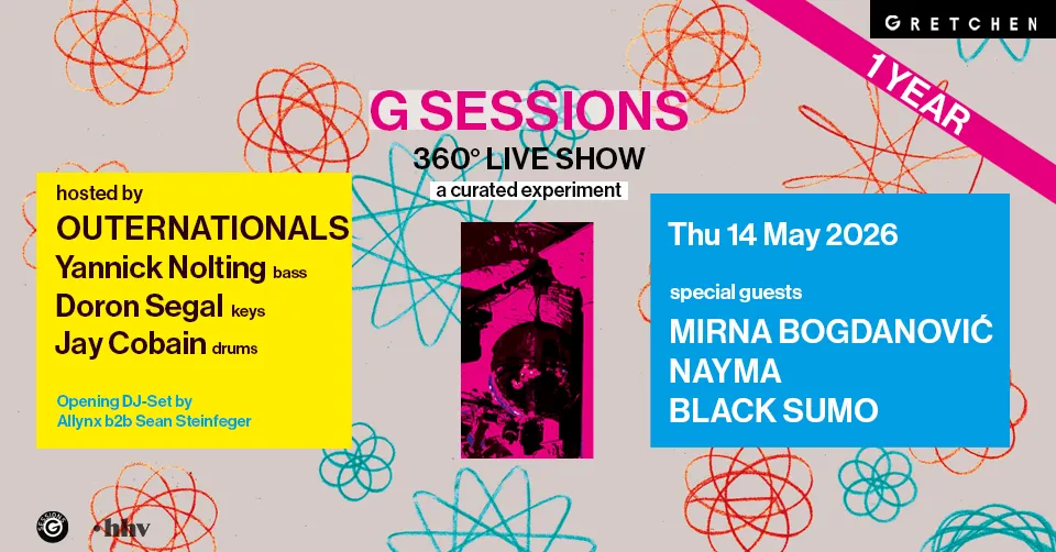 G SESSIONS - 360 ° (Live) Show feat. MIRNA BOGDANOVIĆ, NAYMA & BLACK SUMO *live event poster