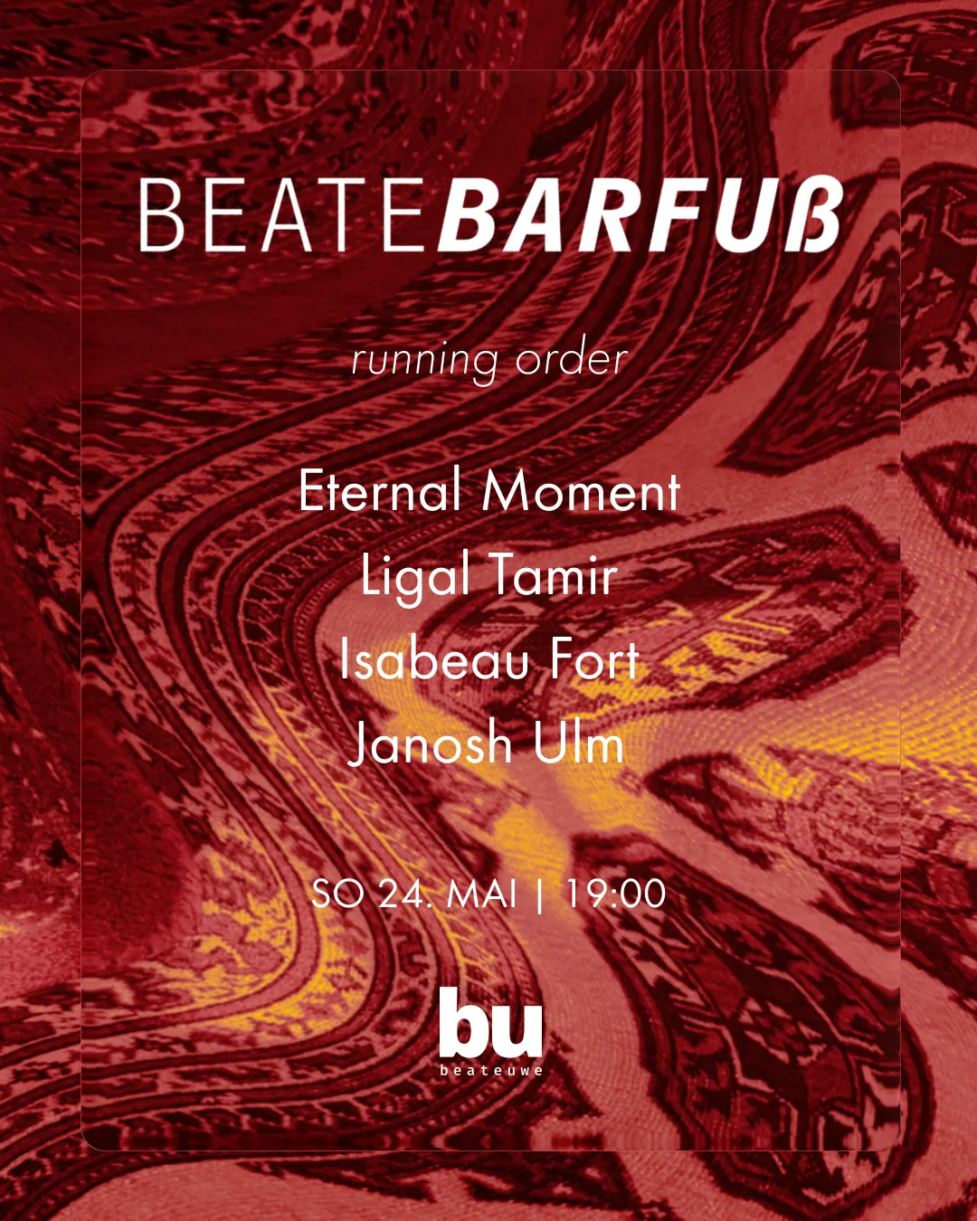 Beate Barfuß /// Eternal Moment, Ligal Tamir, Isabeau Fort, Janosch Ulm event poster