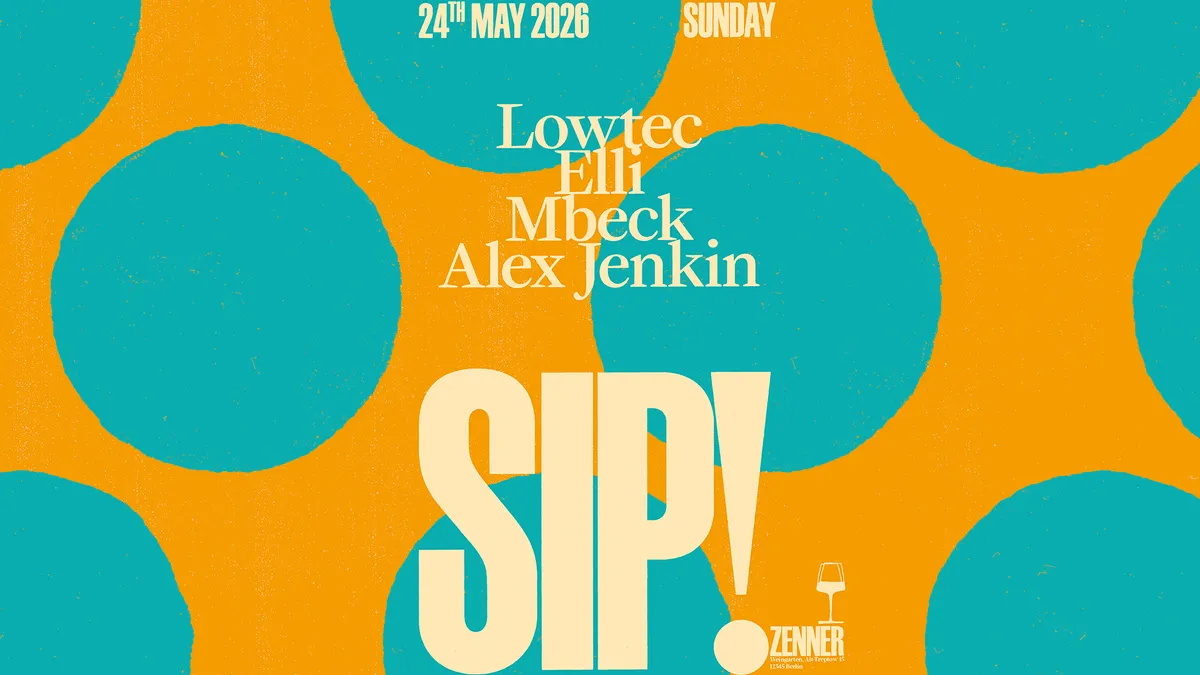 SIP! with Lowtec, Elli, Mbeck, Alex Jenkin event poster