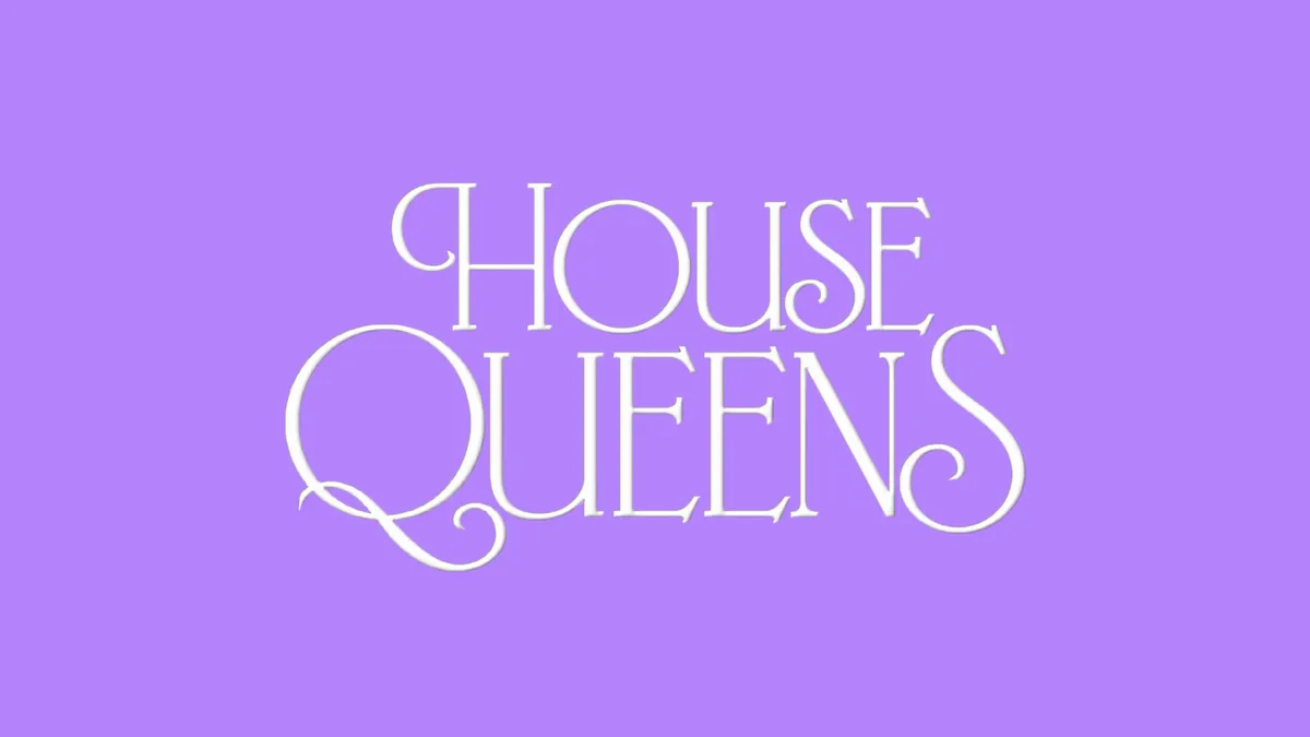 HOUSE QUEENS event poster