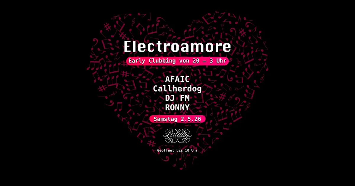 Early Clubbing mit Electroamore im Palais event poster