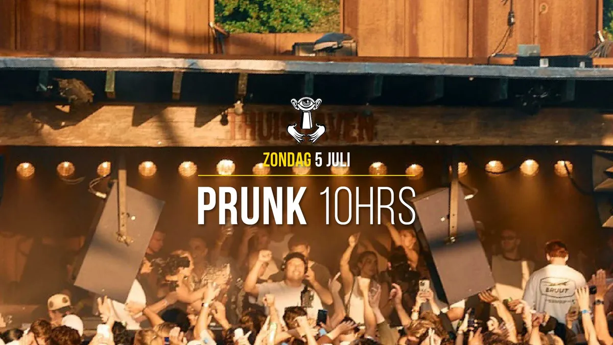 05 JULI - Thuishaven with Prunk 10HRS SOLD OUT event poster