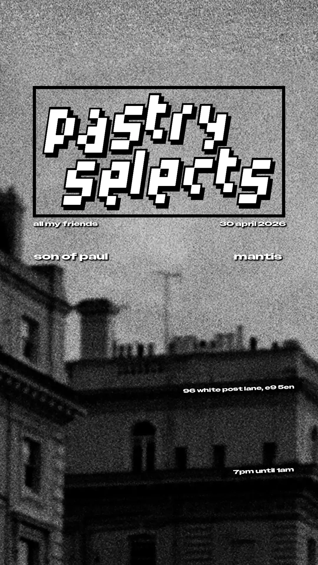 Pastry Selects at All My Friends event poster