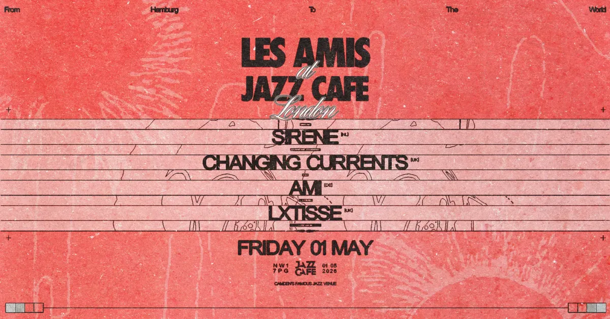 Les Amis: S!RENE, Changing Currents & More event poster