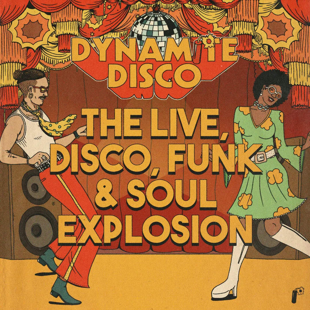 Dynamite Disco: The Disco, Funk & Soul Explosion event poster