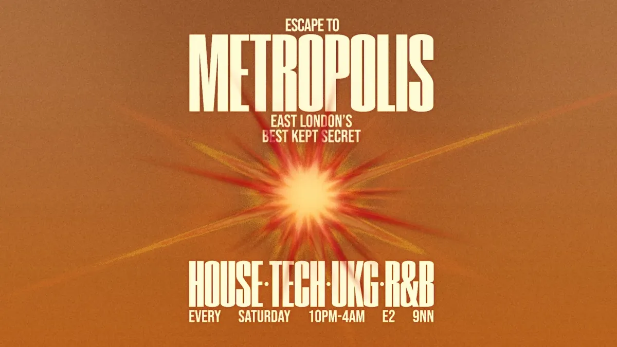 Escape To Metropolis: House, Tech, UK Garage & R&B - Every Saturday event poster