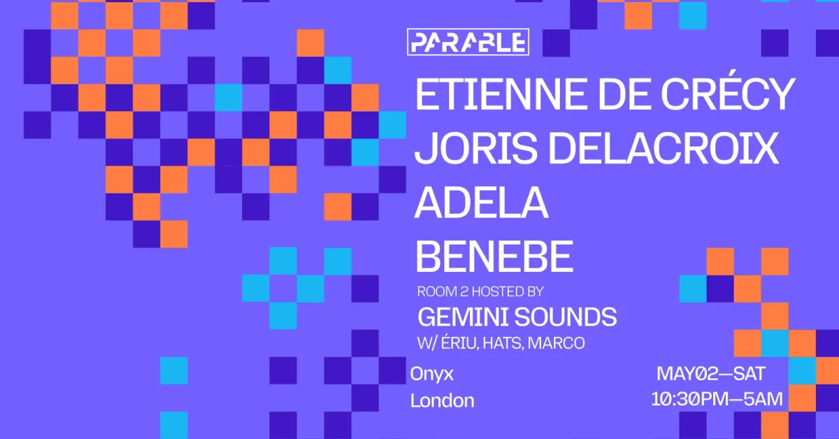 Parable: Etienne de Crécy, Joris Delacroix event poster
