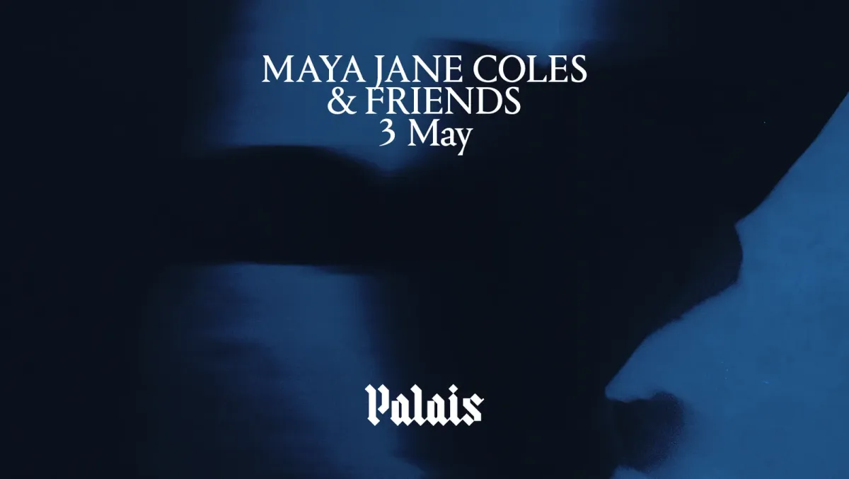 Palais: Maya Jane Coles & Friends event poster