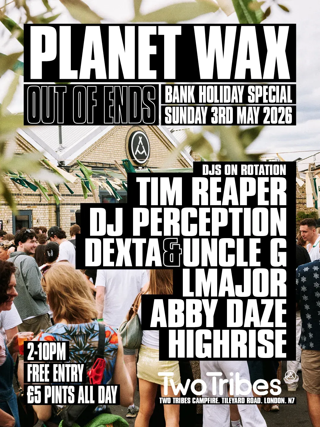 Planet Wax presents OUT OF ENDS - Bank Holiday Special [FREE ENTRY] event poster