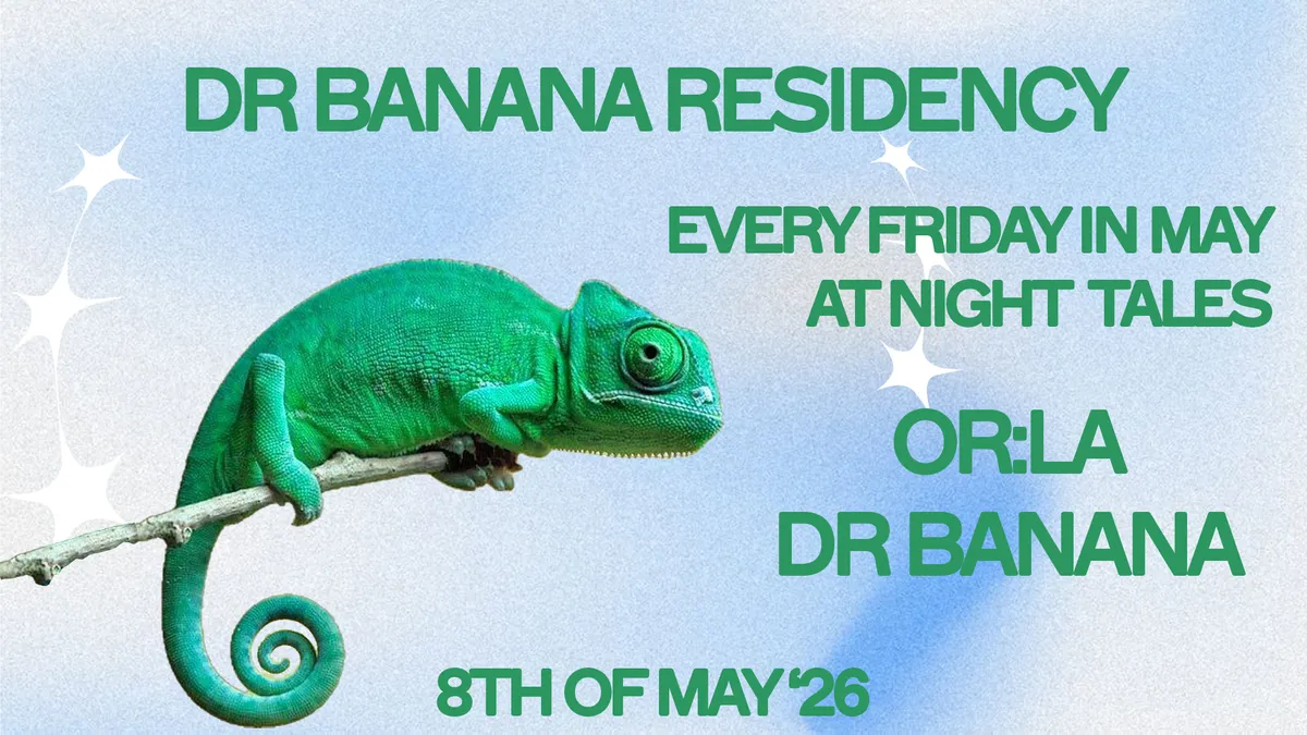 Dr Banana Residency: DRB & Or:la [Five Fridays in May] event poster