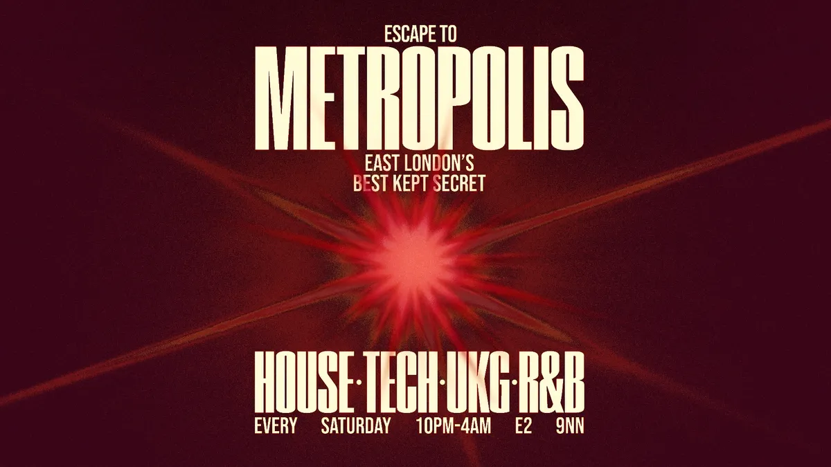 Escape To Metropolis: House, Tech, UK Garage & R&B - Every Saturday event poster