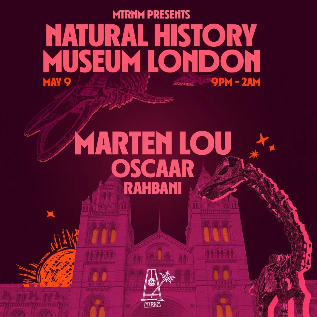MTRNM presents: Marten Lou at Natural History Museum - London event poster