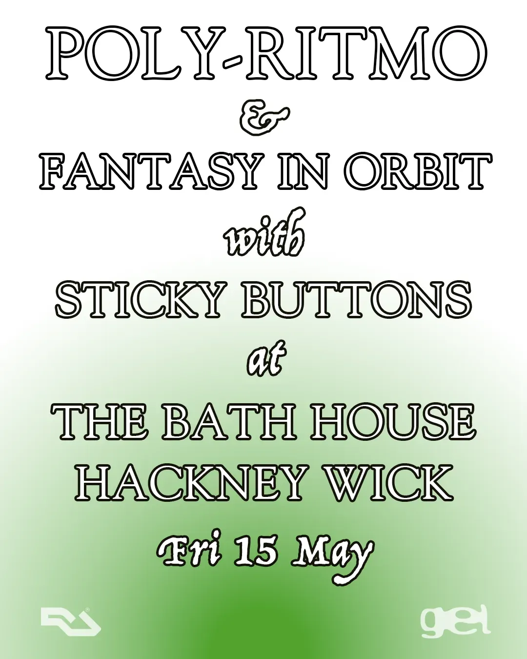 Sticky Buttons at The Bath House with Poly-Ritmo & Fantasy In Orbit event poster
