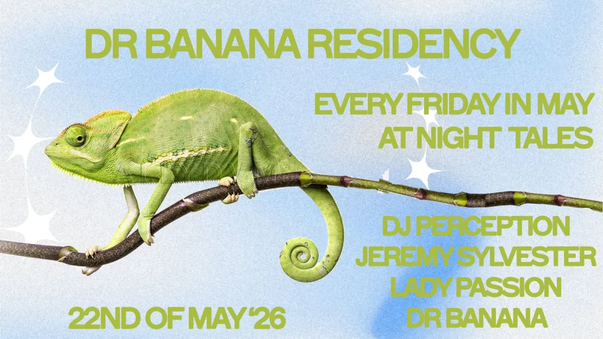 Dr Banana Residency: DRB, Jeremy Sylvester, DJ Perception & Lady Passion [Five Fridays in May] event poster