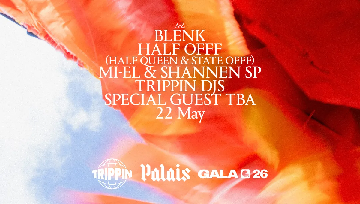 GALA '26 Official Afterparty x Palais x Trippin: Blenk, Half OFFF, mi-el, RHR + more event poster
