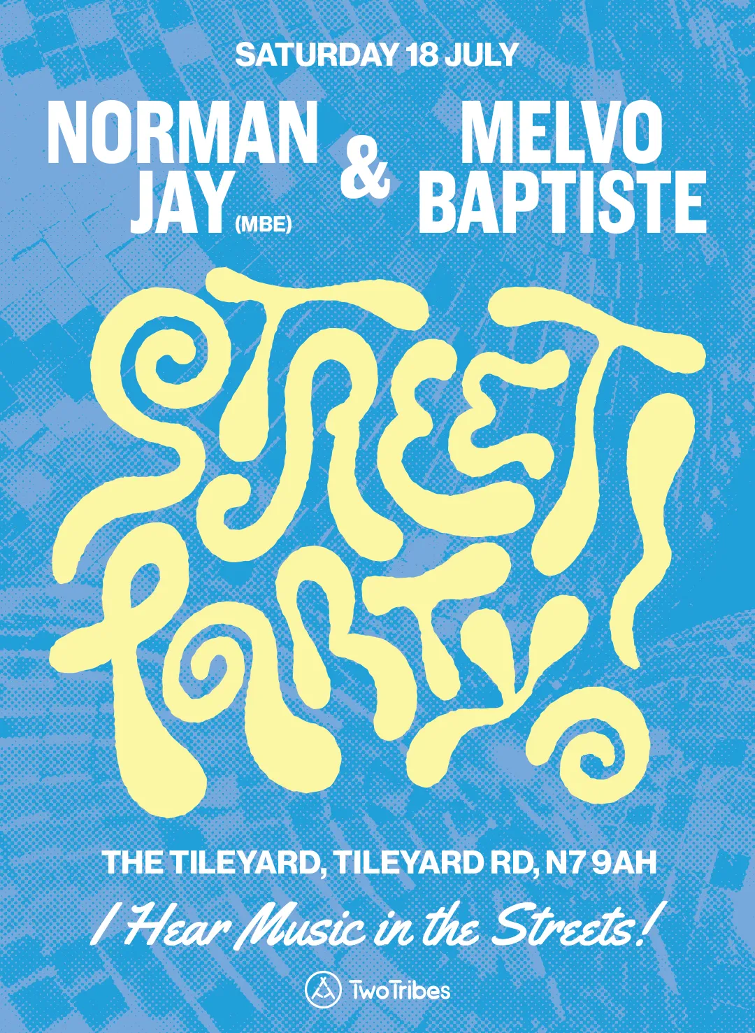 Norman Jay & Melvo Baptiste...Street Party + Haseeb Iqbal event poster