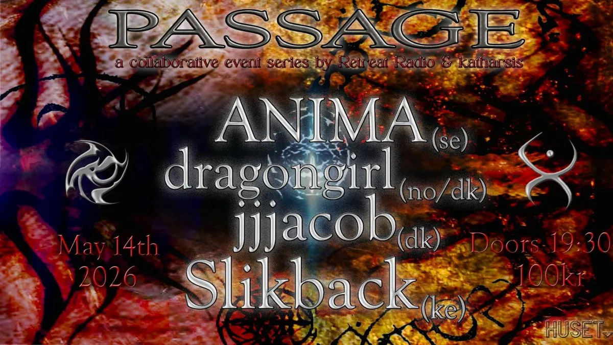 PASSAGE: Slikback (KE), jjjacob (DK), dragongirl (NO-DK) & ANIMA (SE) event poster