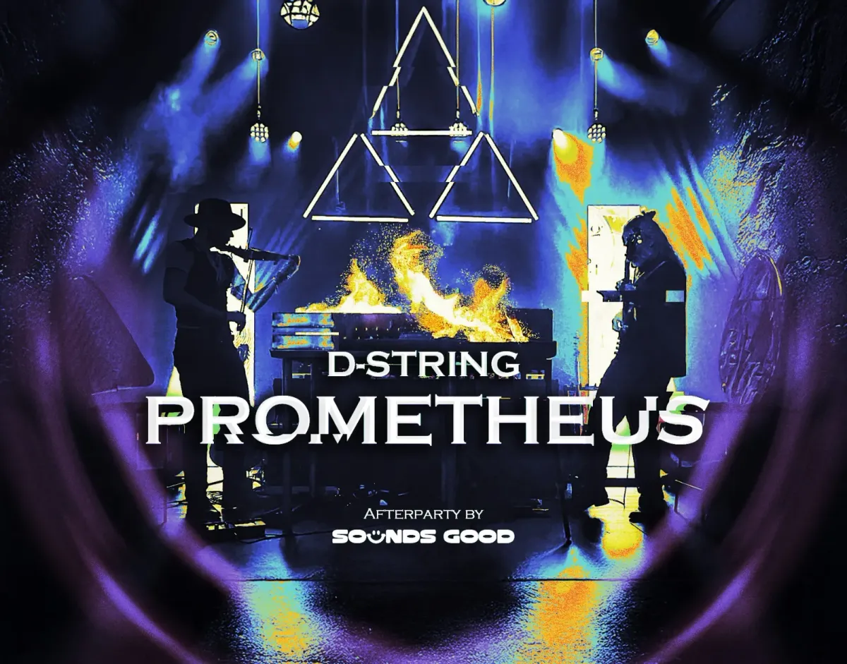 D-STRING - Prometheus (live concert & Sounds Good afterparty) event poster