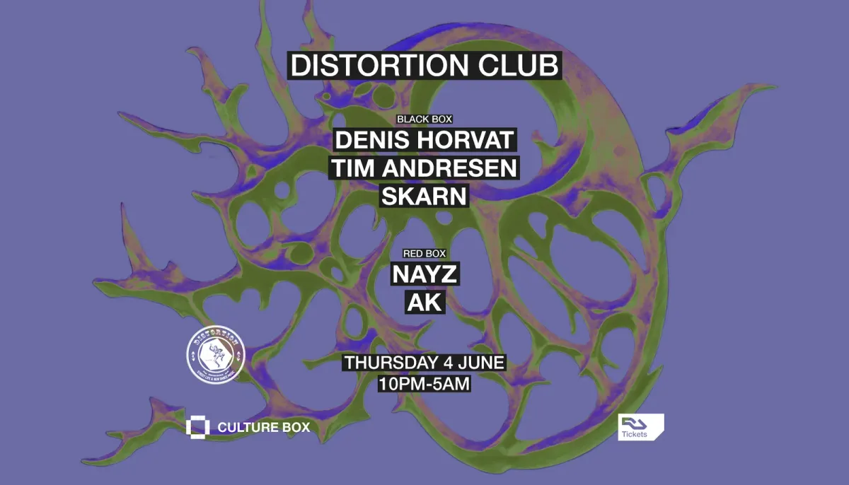 Distortion Club: Denis Horvat / Tim Andresen / Skarn / NAYZ / AK event poster