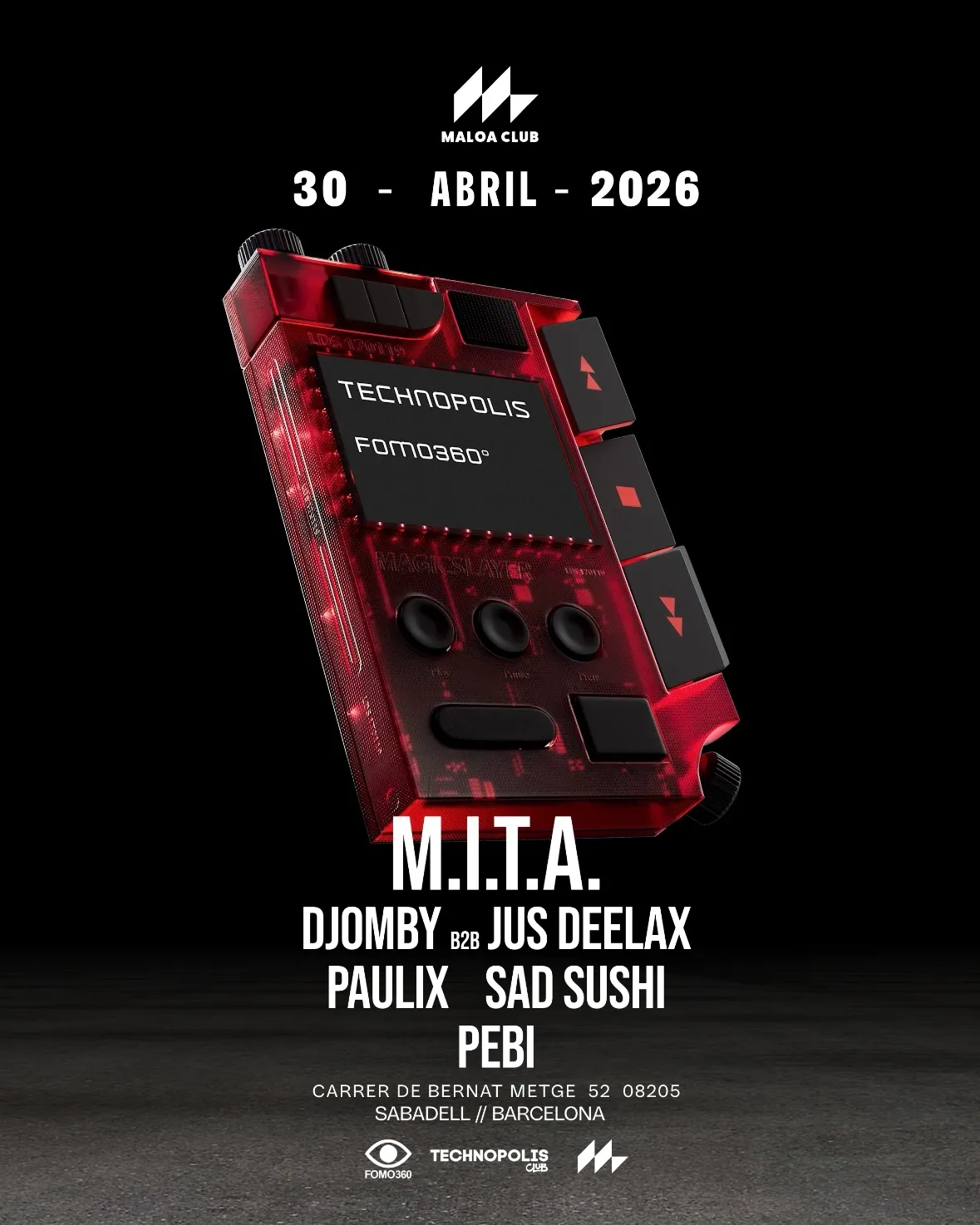 Technopolis x Fomo360º en Maloa Club: M.I.T.A. Djomby Jus Deelax Paulix Sad Sushi Pebi event poster