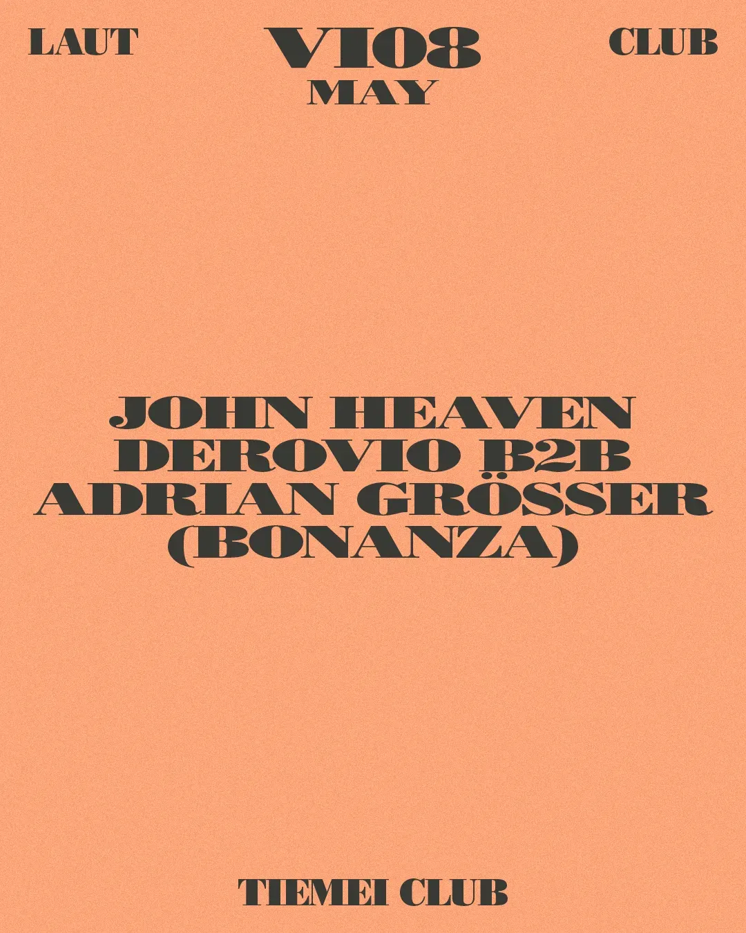 Tiemei Club: John Heaven + Derovio b2b Adrian Grösser (Bonanza) event poster