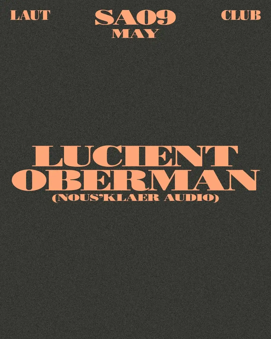 Oberman (Nous'klaer Audio) + Lucient event poster