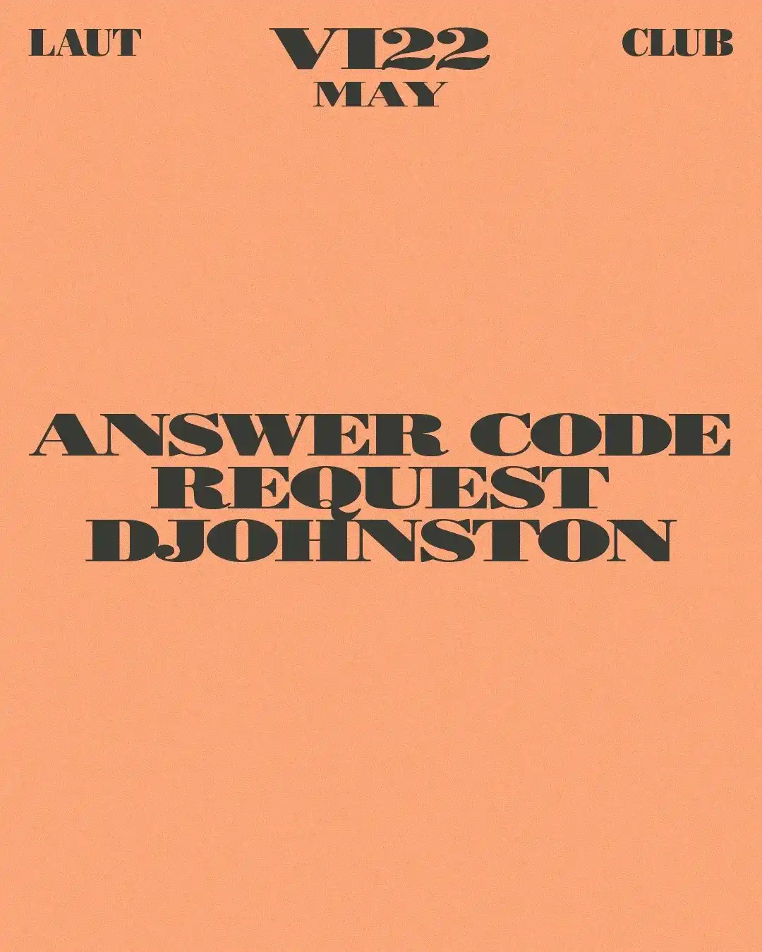 Answer Code Request + DJohnston event poster