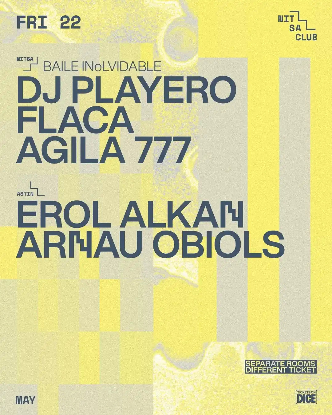 BAILE INoLVIDABLE: DJ Playero · FLACA · Agila 777 / Erol Alkan · Arnau Obiols event poster
