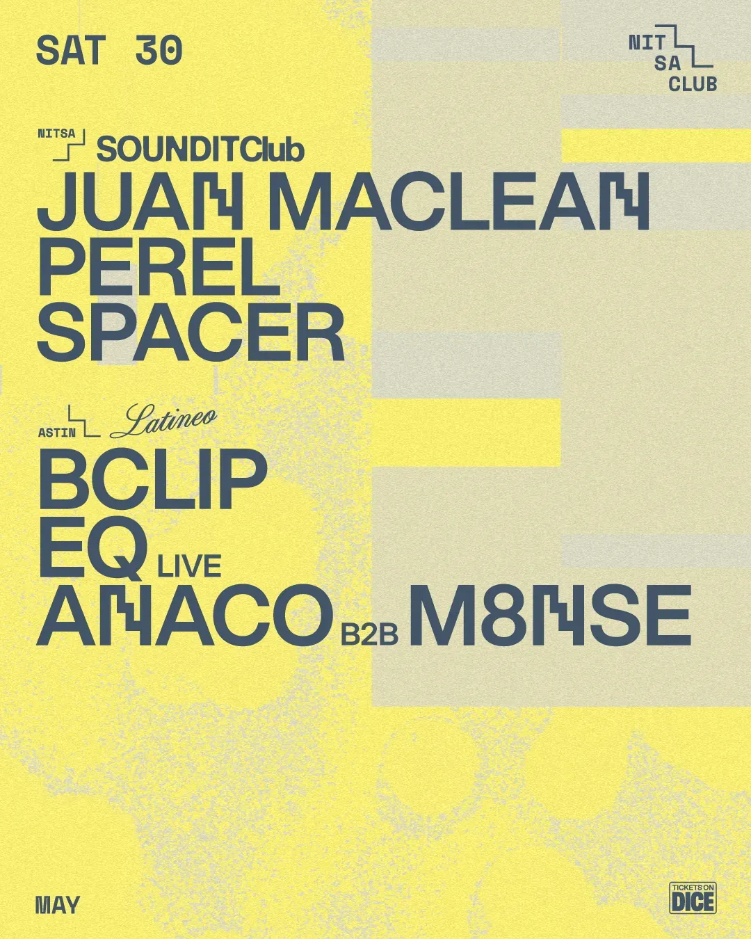 SOUNDIT Club: Juan Maclean · Perel · Spacer / LATINEO: Bclip · EQ Live · Anaco b2b M8NSE event poster