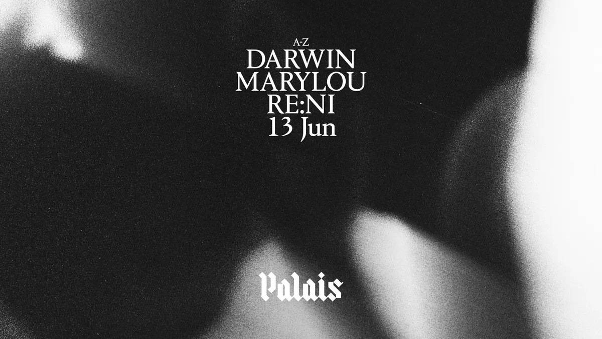 Palais: Darwin, Marylou & re:ni event poster