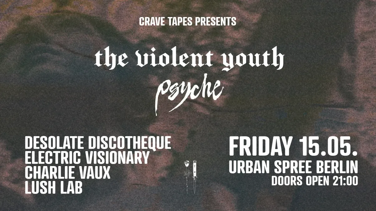 Crave Tapes pres. The Violent Youth, Psyche event poster