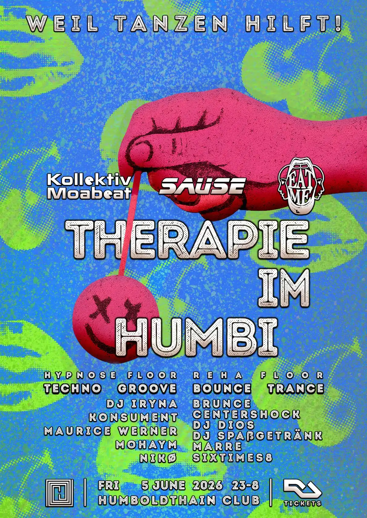 THERAPIE IM HUMBI - Weil Tanzen hilft [Kollektiv Moabeat x Sause x EAT ME] event poster