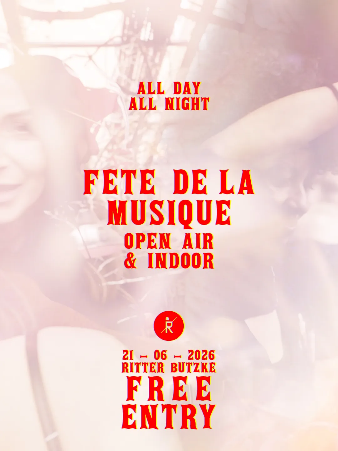 FREE entry without ticket ALL DAY - ALL NIGHT // Ritter Butzke - Unter freiem Himmel event poster