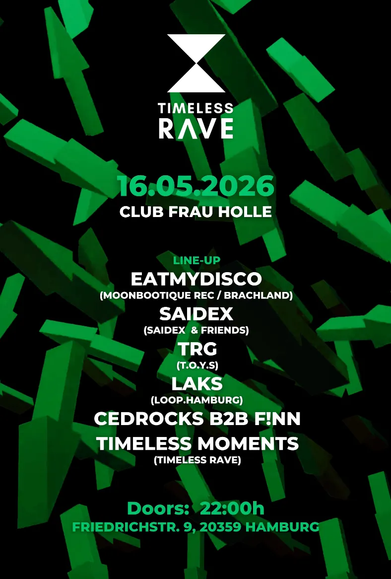 TIMELESS RAVE with TRG (T.O.Y.S), EATMYDISCO (Moonbootique), SAIDEX, LAKS, ced.rocks B2B F!NN event poster
