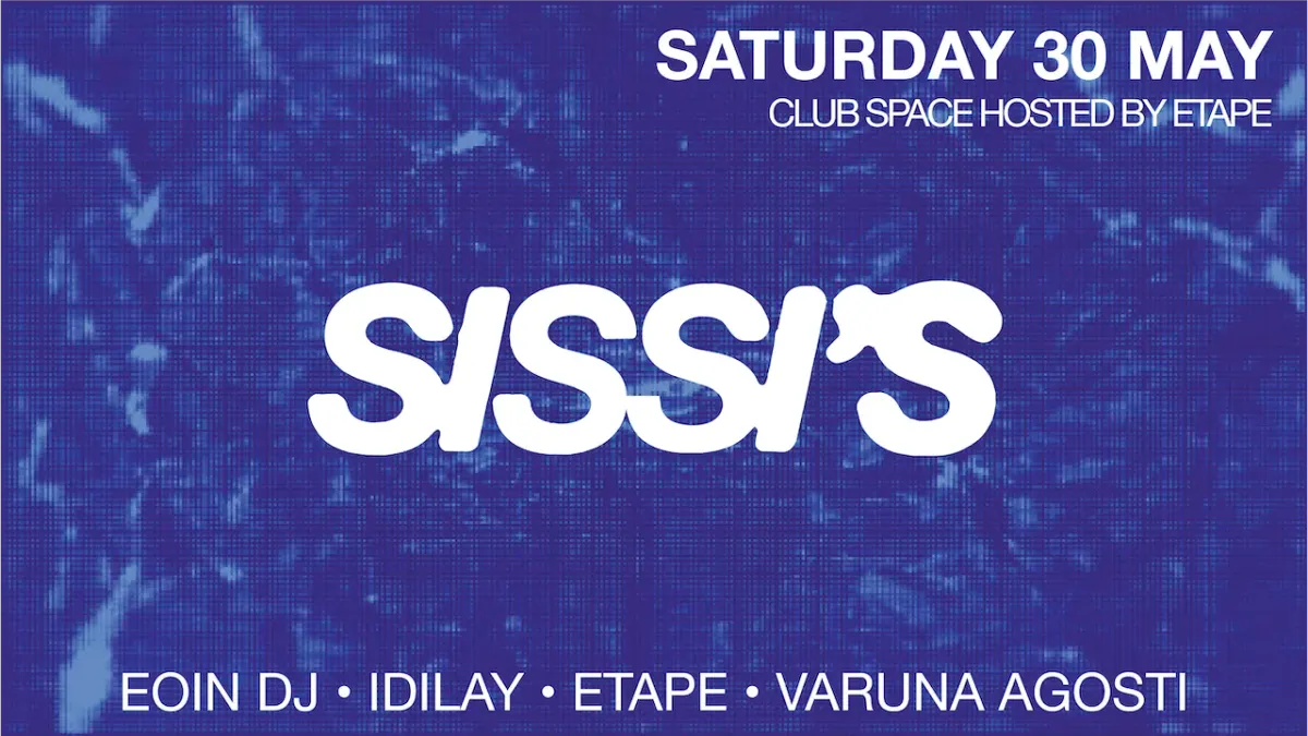 Sissi's Saturday with Etape, Idilay & Varuna Agosti event poster