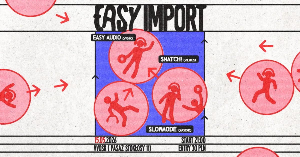 EASY IMPORT pres. Snatch! (Vilnius) event poster