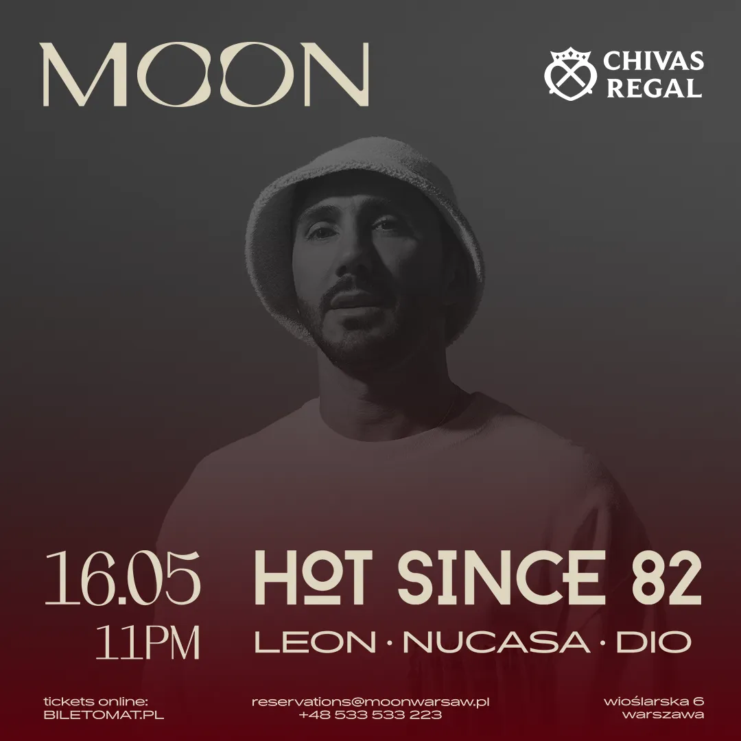 MOON PRESENTS: Hot Since 82 event poster