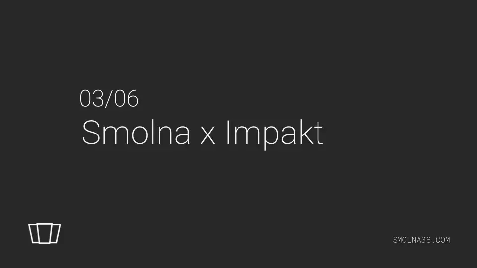 Smolna x Impakt event poster