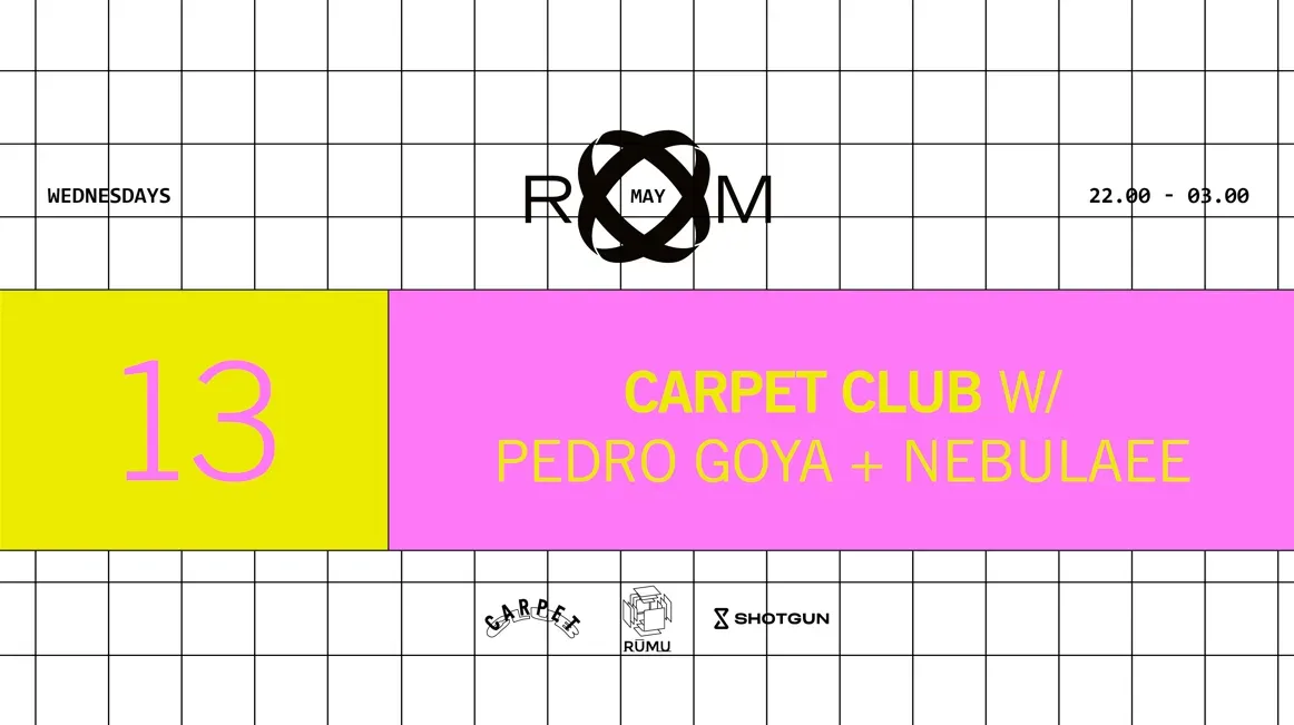 ROOM: Carpet Club with Pedro Goya, Nebulaee event poster