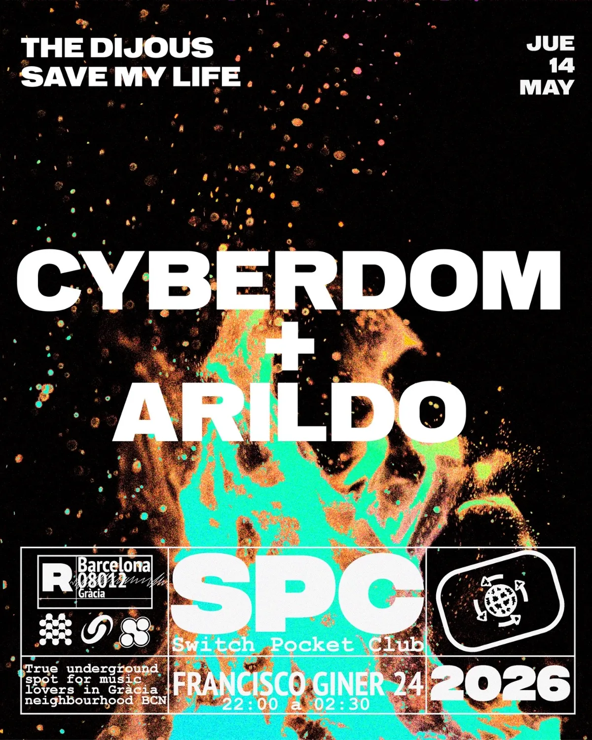 The Dijous Saved My Life: Cyberdom, Arildo event poster