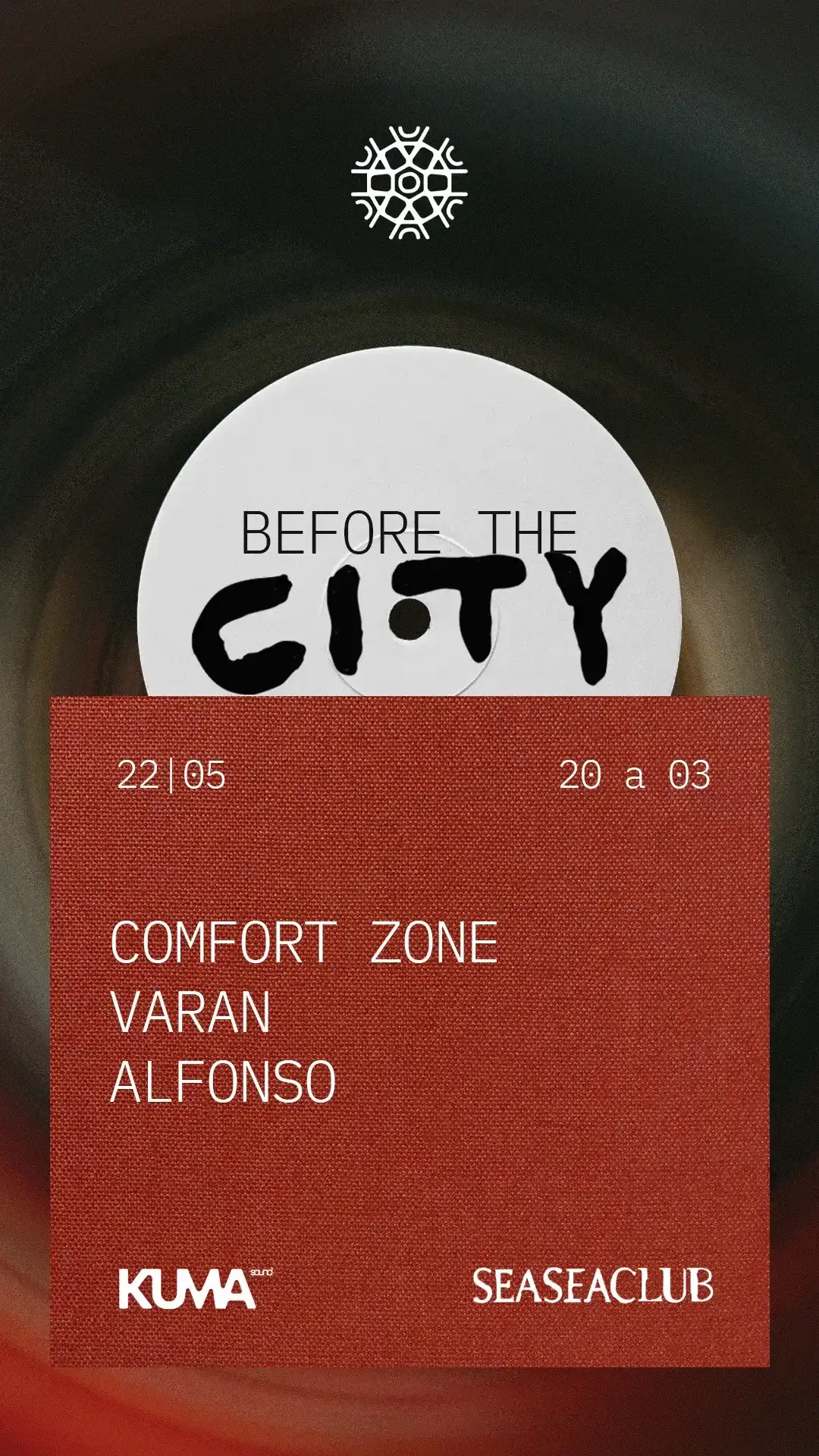 Kuma Sound Pres. Comfort Zone. Before The City Gets Loud event poster