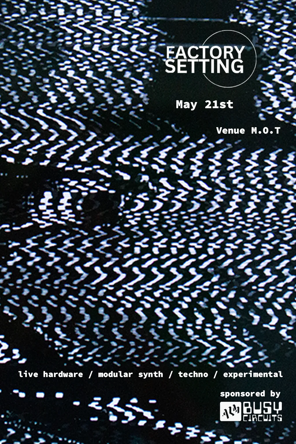 Factory Setting (live hardware / modular synth / techno / experimental) event poster