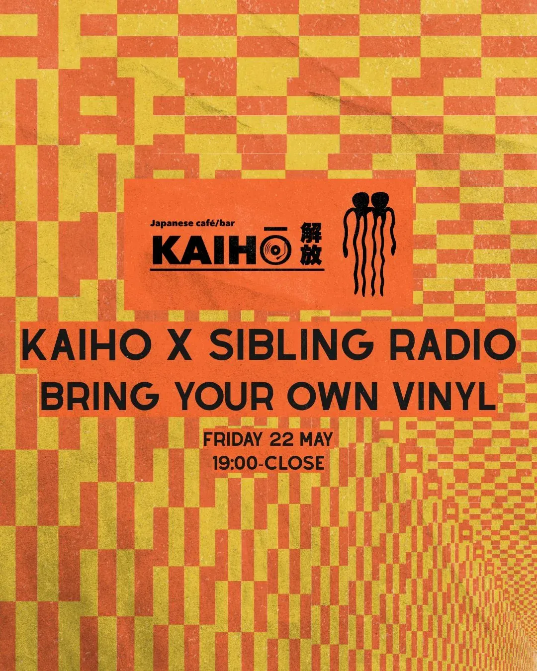 FREE - Kaiho X SIBLING RADIO - BRING YOUR OWN VINYL event poster
