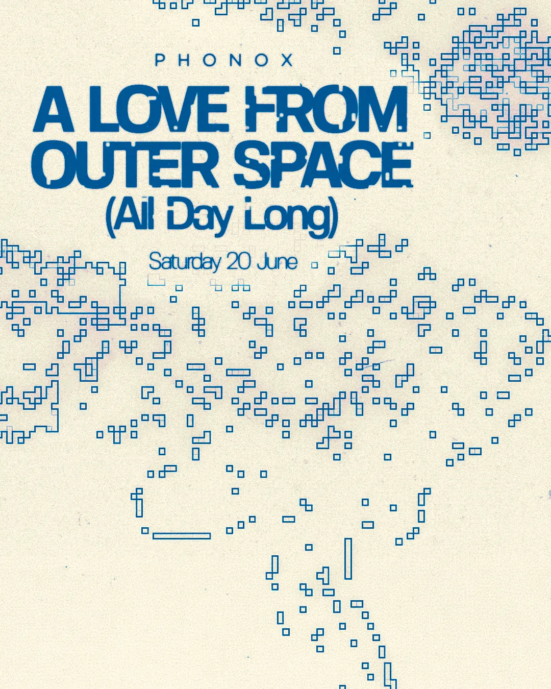 A LOVE FROM OUTER SPACE (All Day Long) event poster