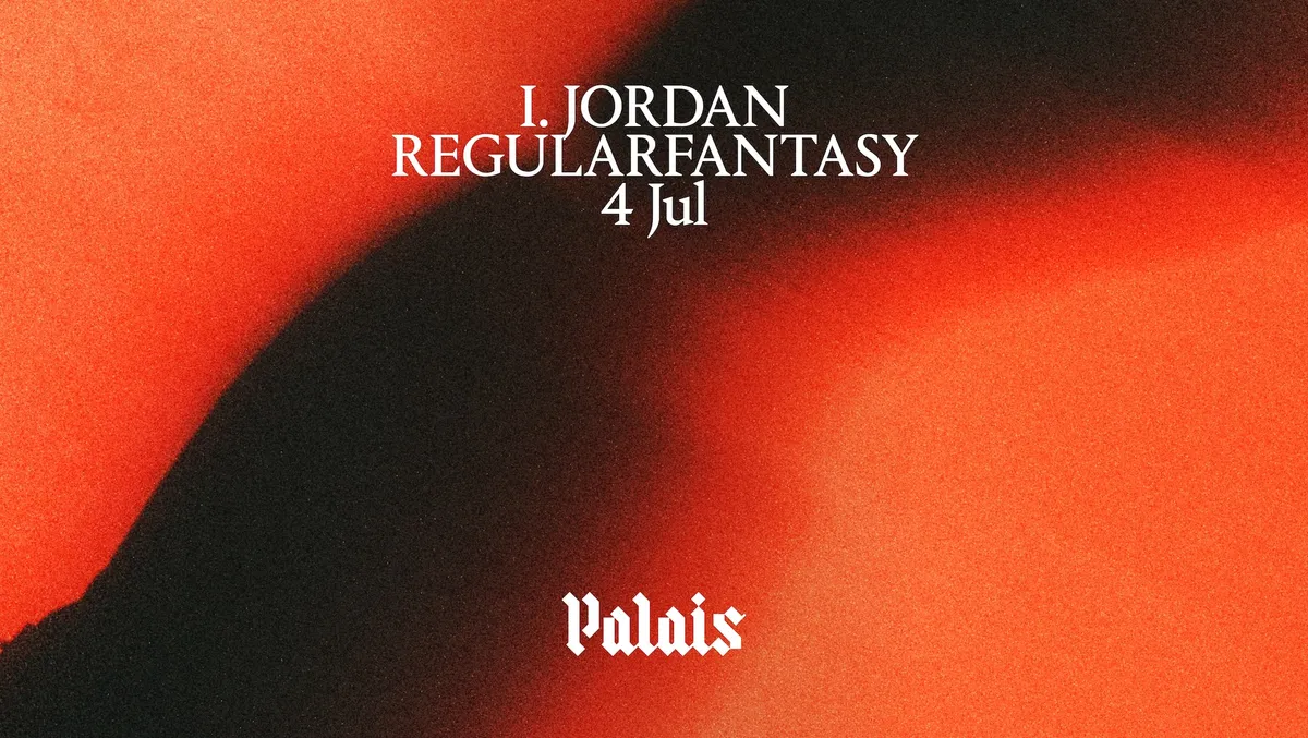 Palais: I. JORDAN & Regularfantasy event poster